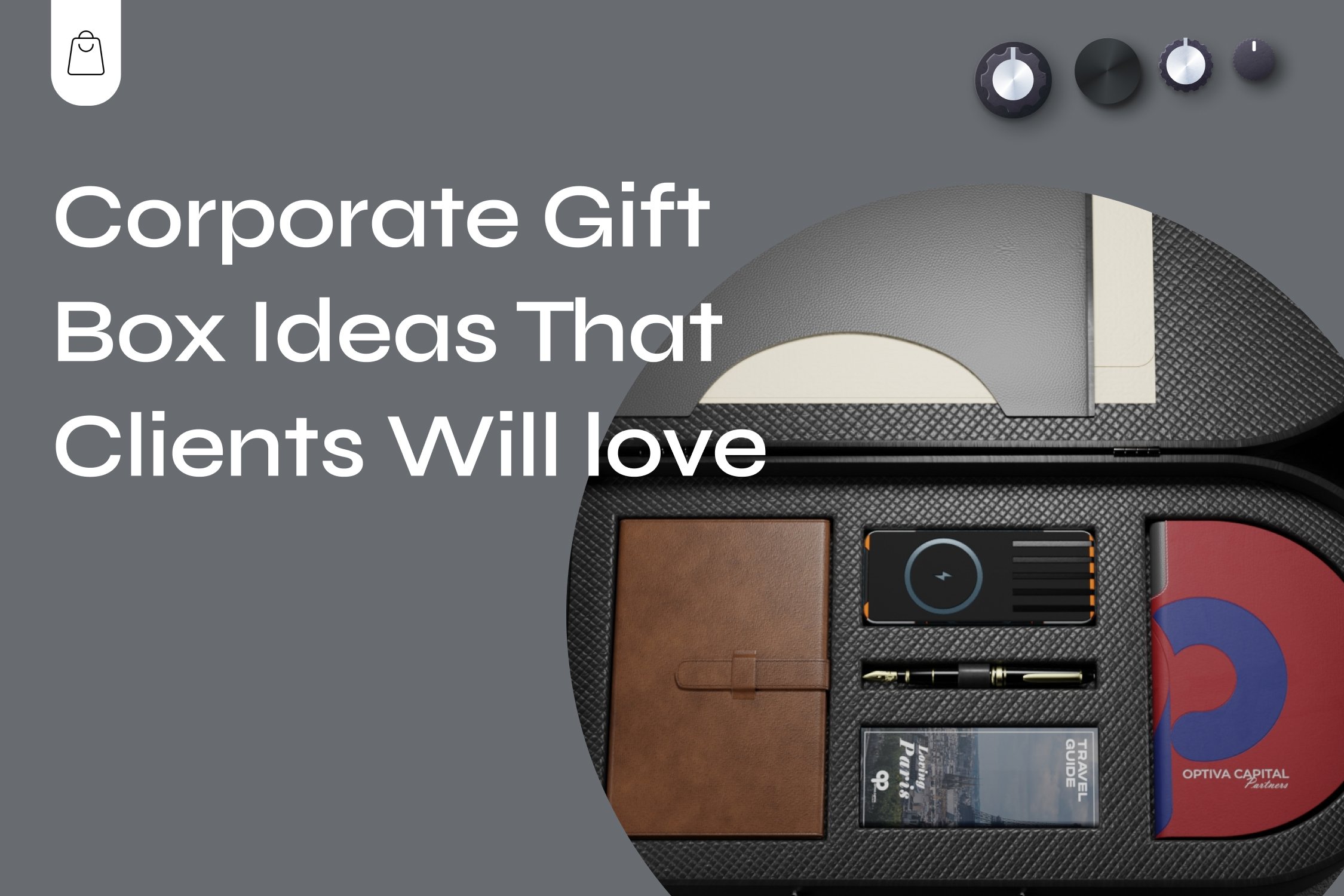 Corporate Gift Box Ideas That Clients Will Love